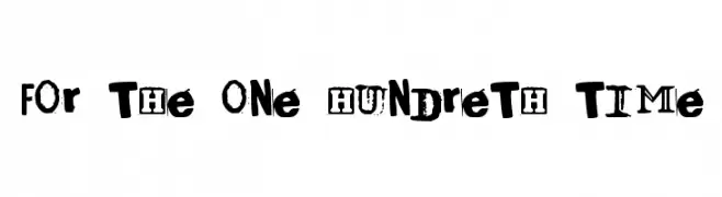 For The One Hundreth Time  Fuentes Gratis Descargar