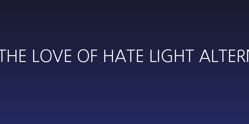 For the love of hate Light ALTERNATE Social Header