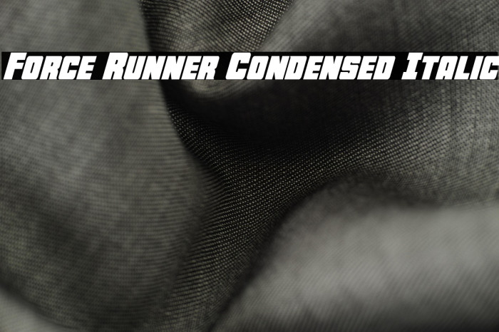 Force Runner Condensed Italic Example 2