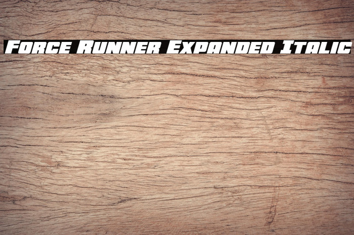 Force Runner Expanded Italic Example 2