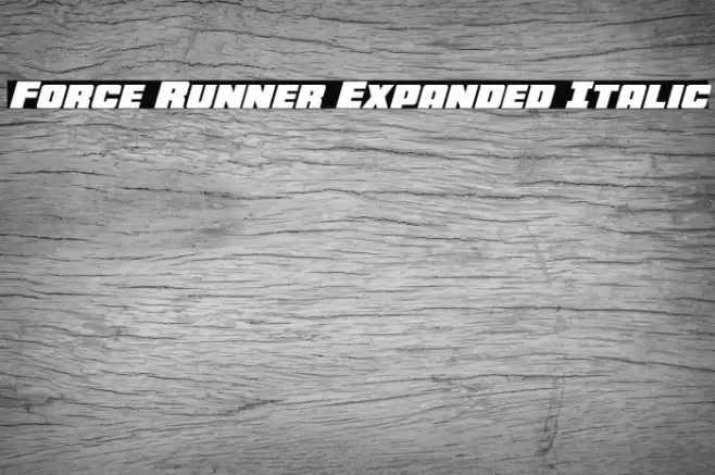 Force Runner Expanded Italic Font examples