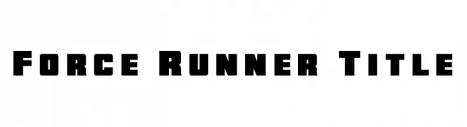 Force Runner Title  नि: शुल्क फ़ॉन्ट्स डाउनलोड