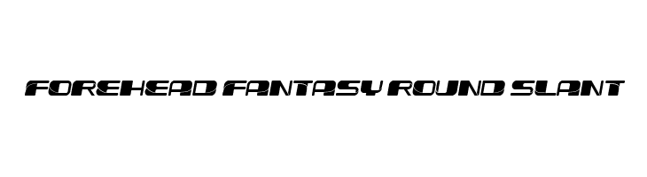 Forehead Fantasy Round Slant  Скачать бесплатные шрифты