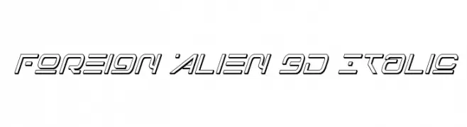 Foreign Alien 3D Italic  नि: शुल्क फ़ॉन्ट्स डाउनलोड
