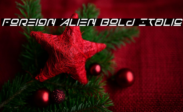 Foreign Alien Bold Italic Example 3