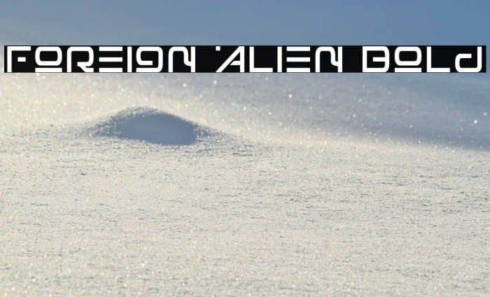 Foreign Alien Bold Example 1