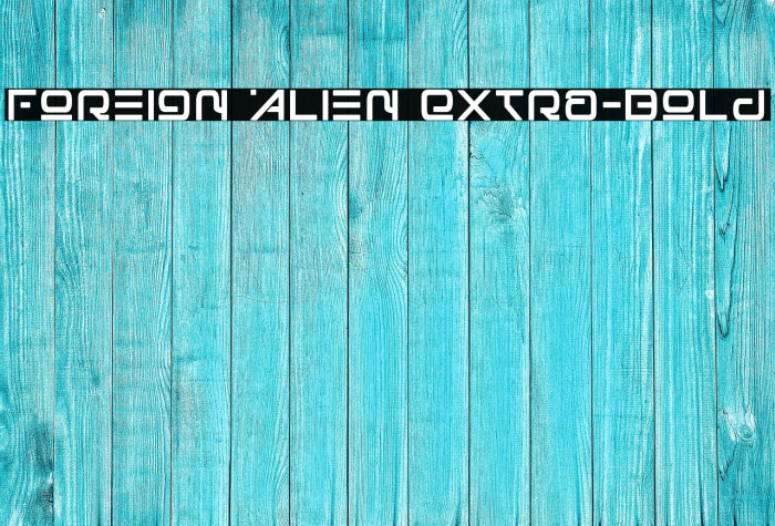 Foreign Alien Extra-Bold Example 2