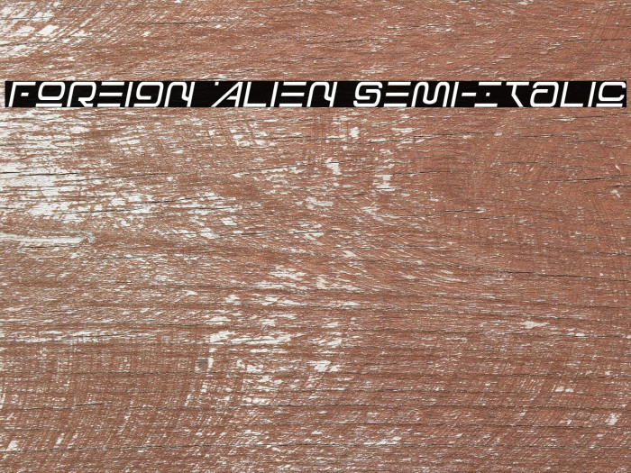 Foreign Alien Semi-Italic Example 3