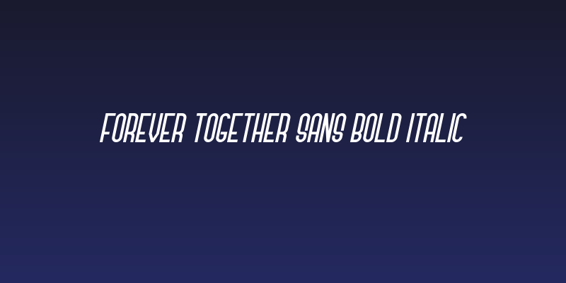 Forever Together Sans Bold Italic Social Header
