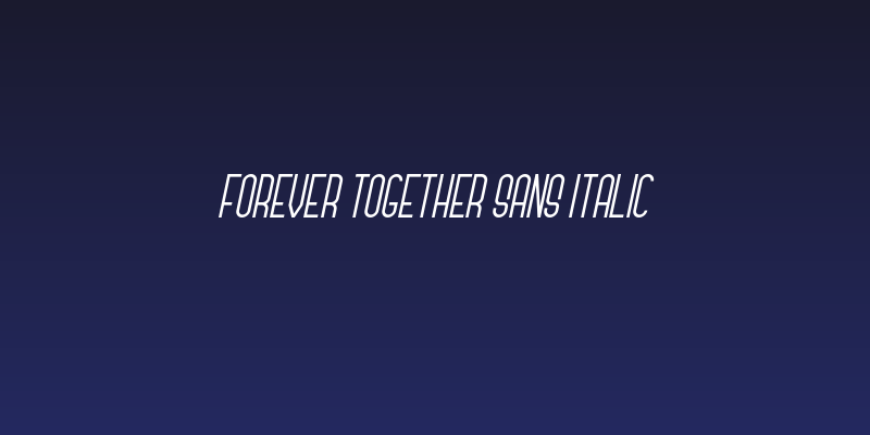 Forever Together Sans Italic Social Header