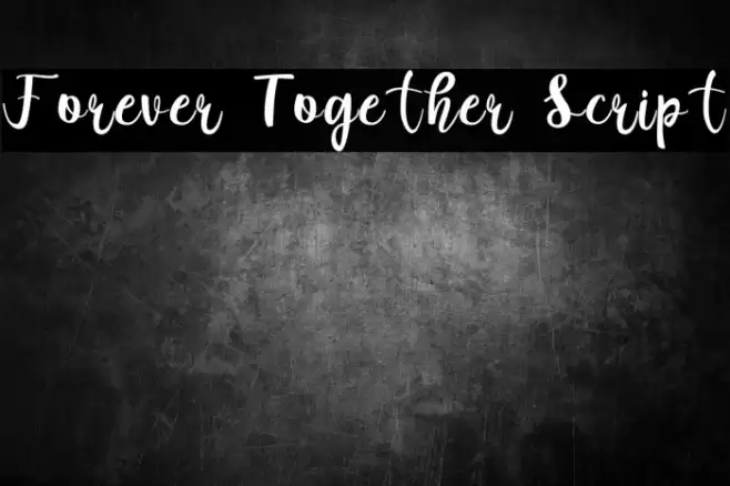 Forever Together Script Font examples