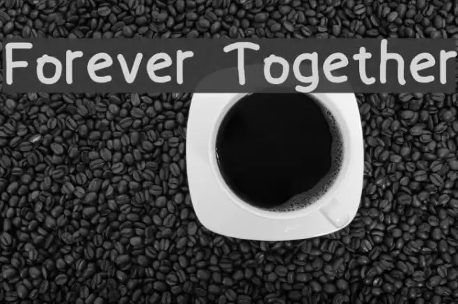 Forever Together Font examples