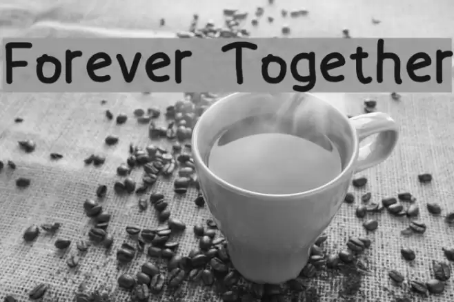 Forever Together Font examples