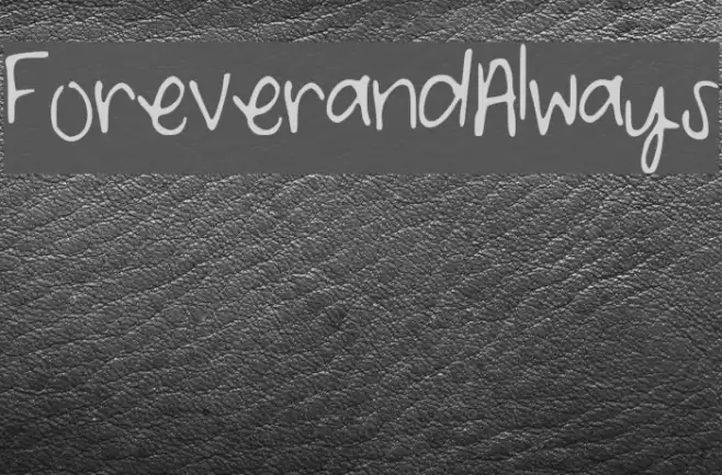 ForeverandAlways Font examples
