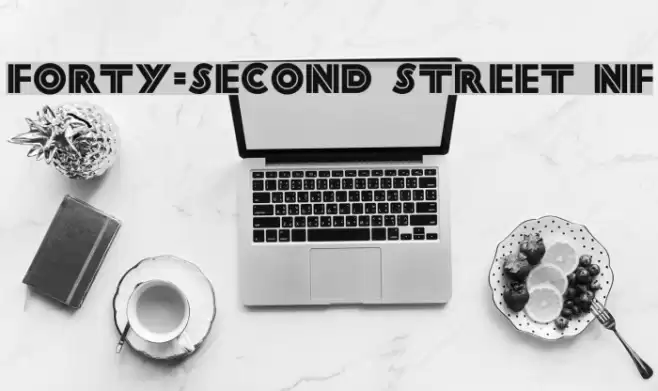 Forty-Second Street NF Font examples