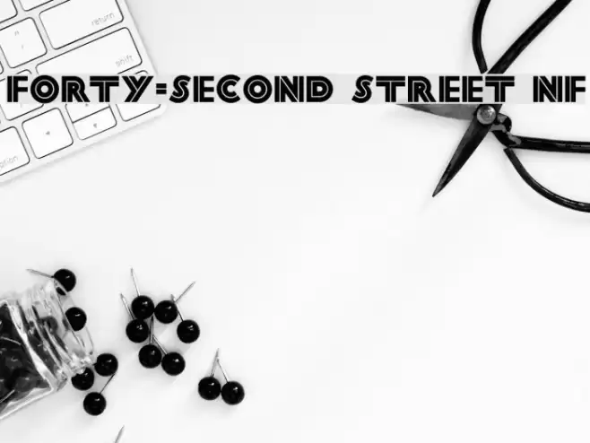Forty-Second Street NF Font examples