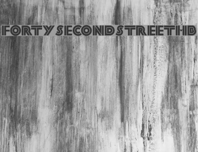 FortySecondStreetHB Font examples