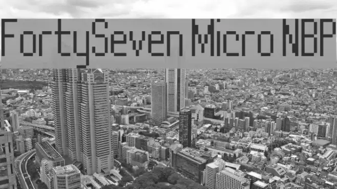 FortySeven Micro NBP Font examples