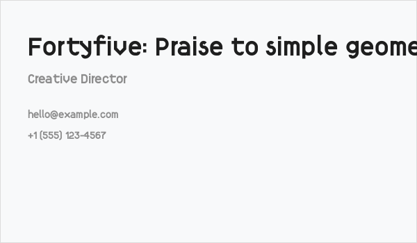 Fortyfive: Praise to simple geometry Business Card