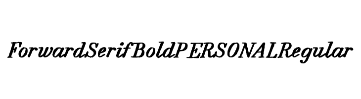 Forward Serif Bold PERSONAL Regular  フリーフォントのダウンロード