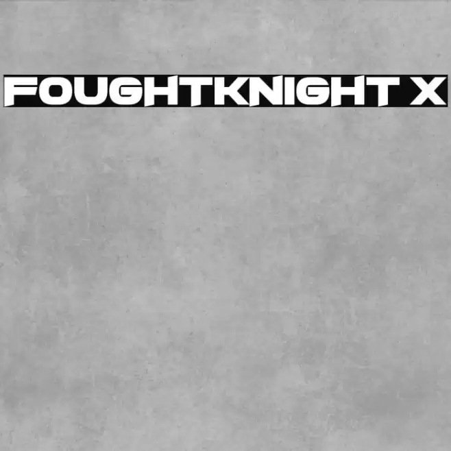 FoughtKnight X フォント examples