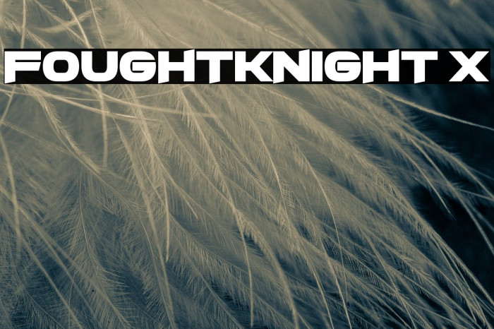 FoughtKnight X Font examples