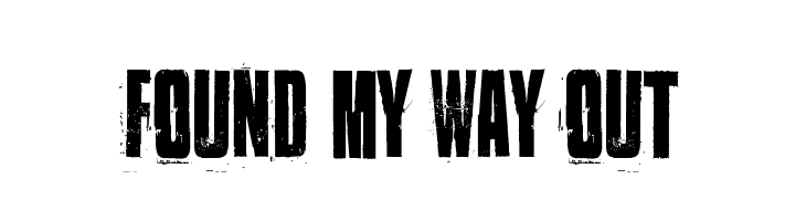 Found my way out Шрифта