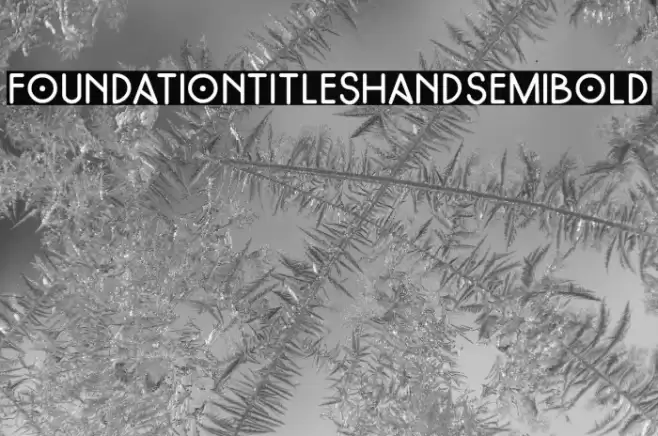 FoundationTitlesHand-SemiBold फ़ॉन्ट examples