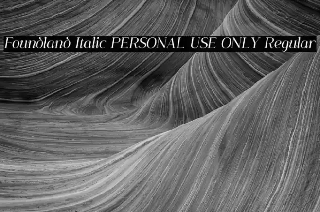 Foundland Italic PERSONAL USE ONLY Regular Font examples