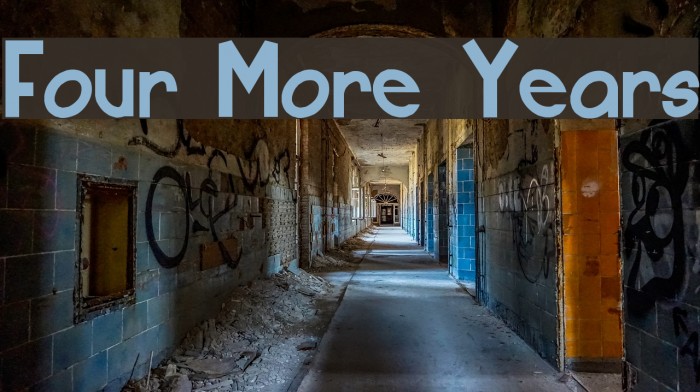 Four More Years Font examples