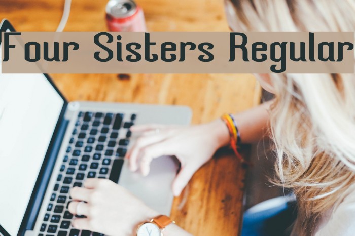 Four Sisters Regular Font examples