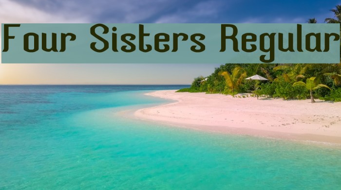 Four Sisters Regular Font examples