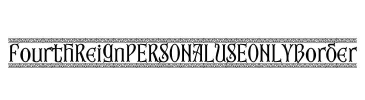 Fourth Reign PERSONAL USE ONLY Border  フリーフォントのダウンロード