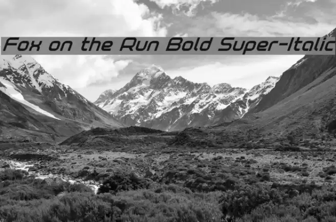 Fox on the Run Bold Super-Italic Font examples