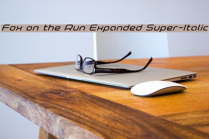 Fox on the Run Expanded Super-Italic Font examples