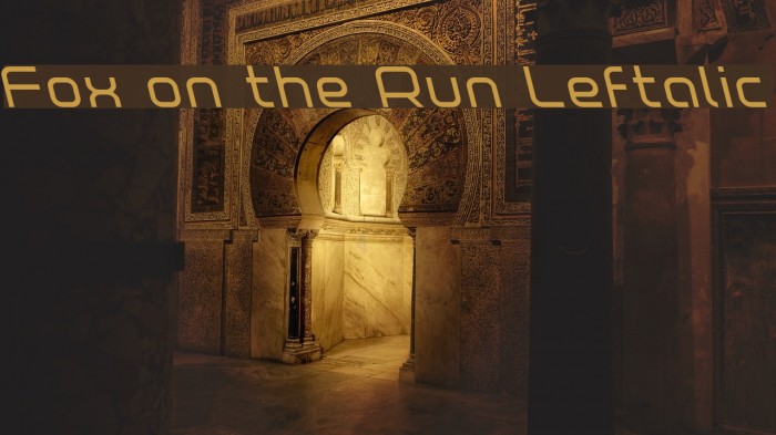 Fox on the Run Leftalic Font examples