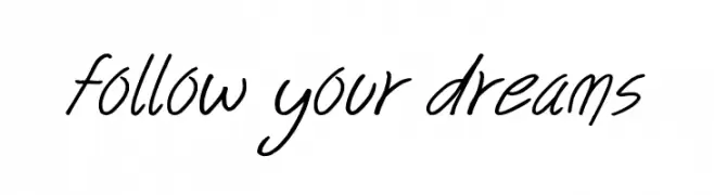 follow your dreams  Frei Schriftart Herunterladen