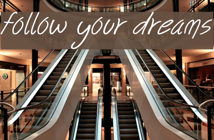 follow your dreams Font examples