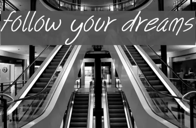 follow your dreams Font examples