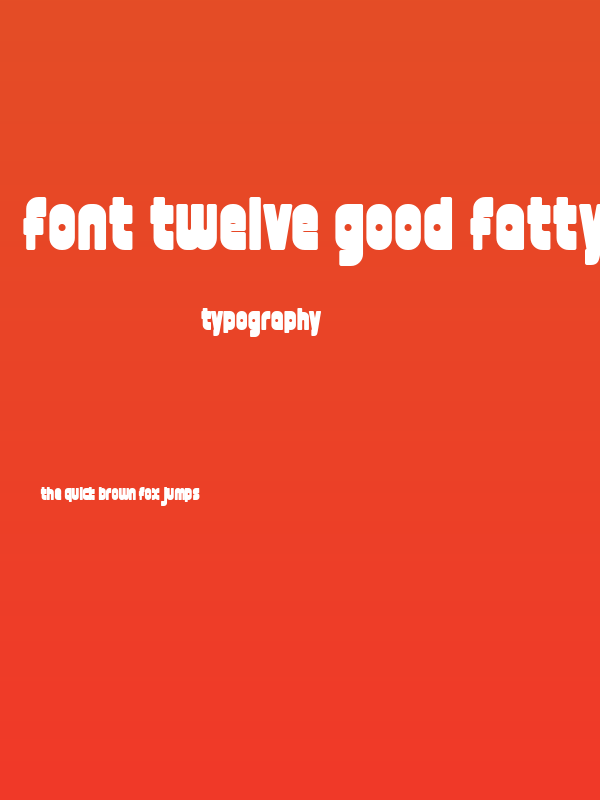 font twelve good fatty Poster