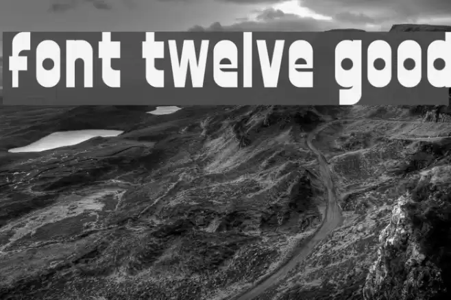font twelve good Font examples