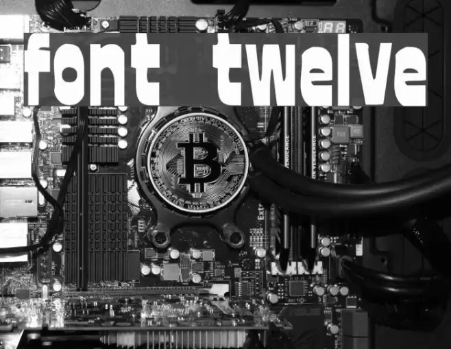 font twelve 字体 examples
