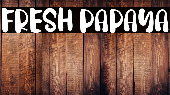 FRESH PAPAYA Example 2
