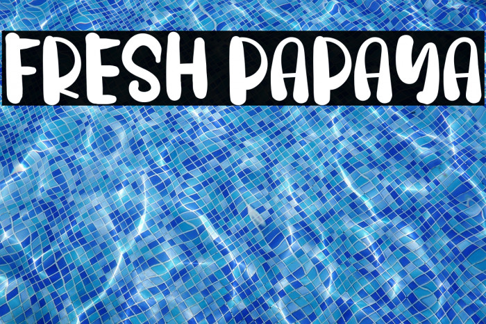 FRESH PAPAYA Example 3