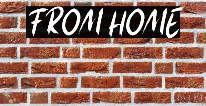 FROM HOME Example 1