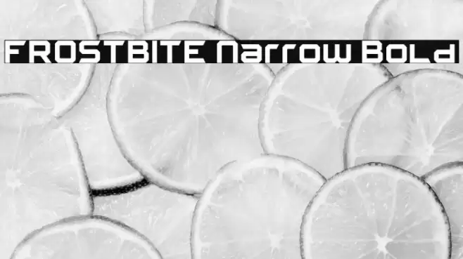 FROSTBITE Narrow Bold फ़ॉन्ट examples