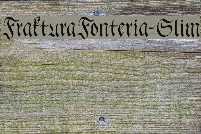 FrakturaFonteria-Slim Font examples