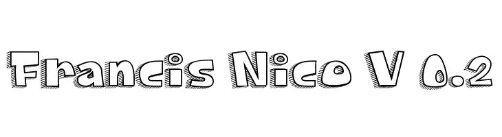 Francis Nico V 0.2  नि: शुल्क फ़ॉन्ट्स डाउनलोड