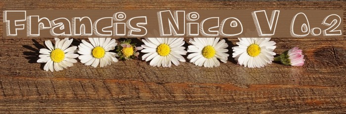 Francis Nico V 0.2 Font examples
