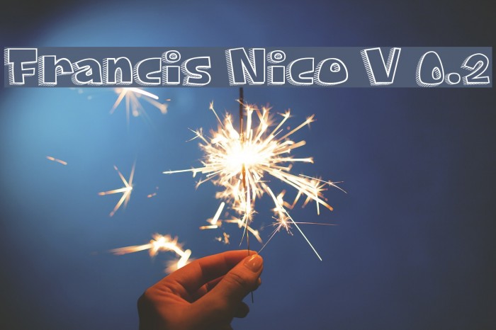 Francis Nico V 0.2 Font examples